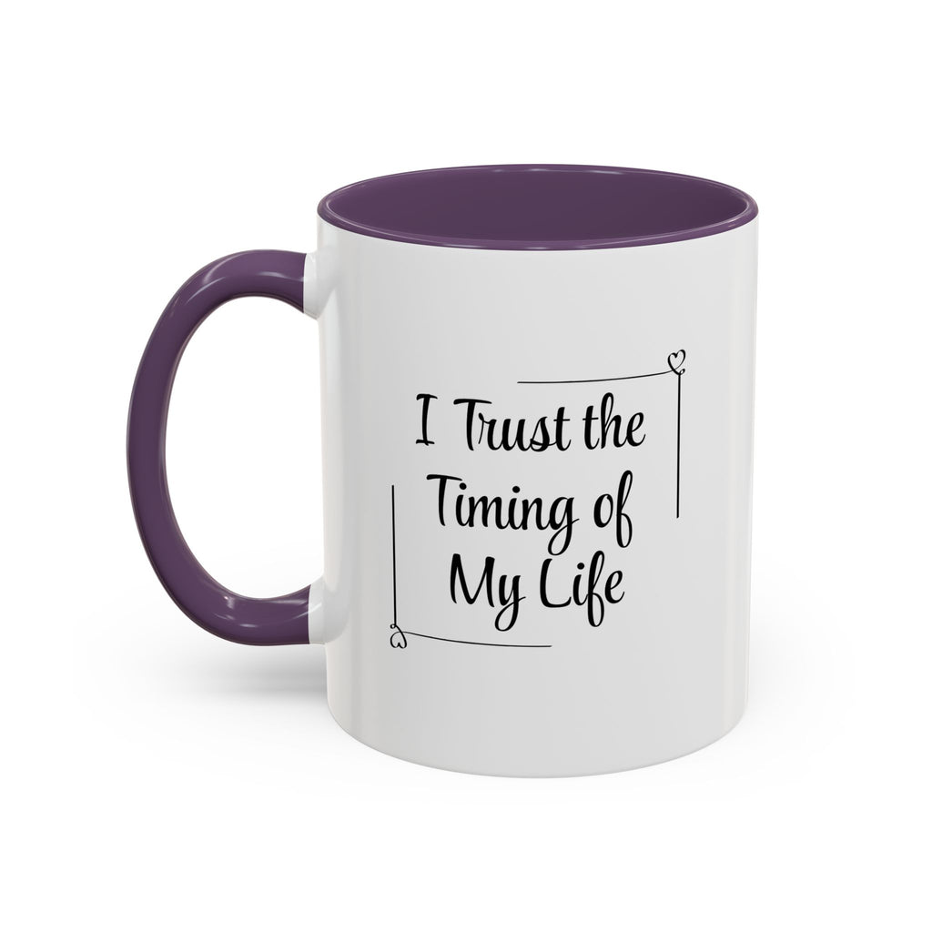 I Trust The Timing Of My Life Accent Mug