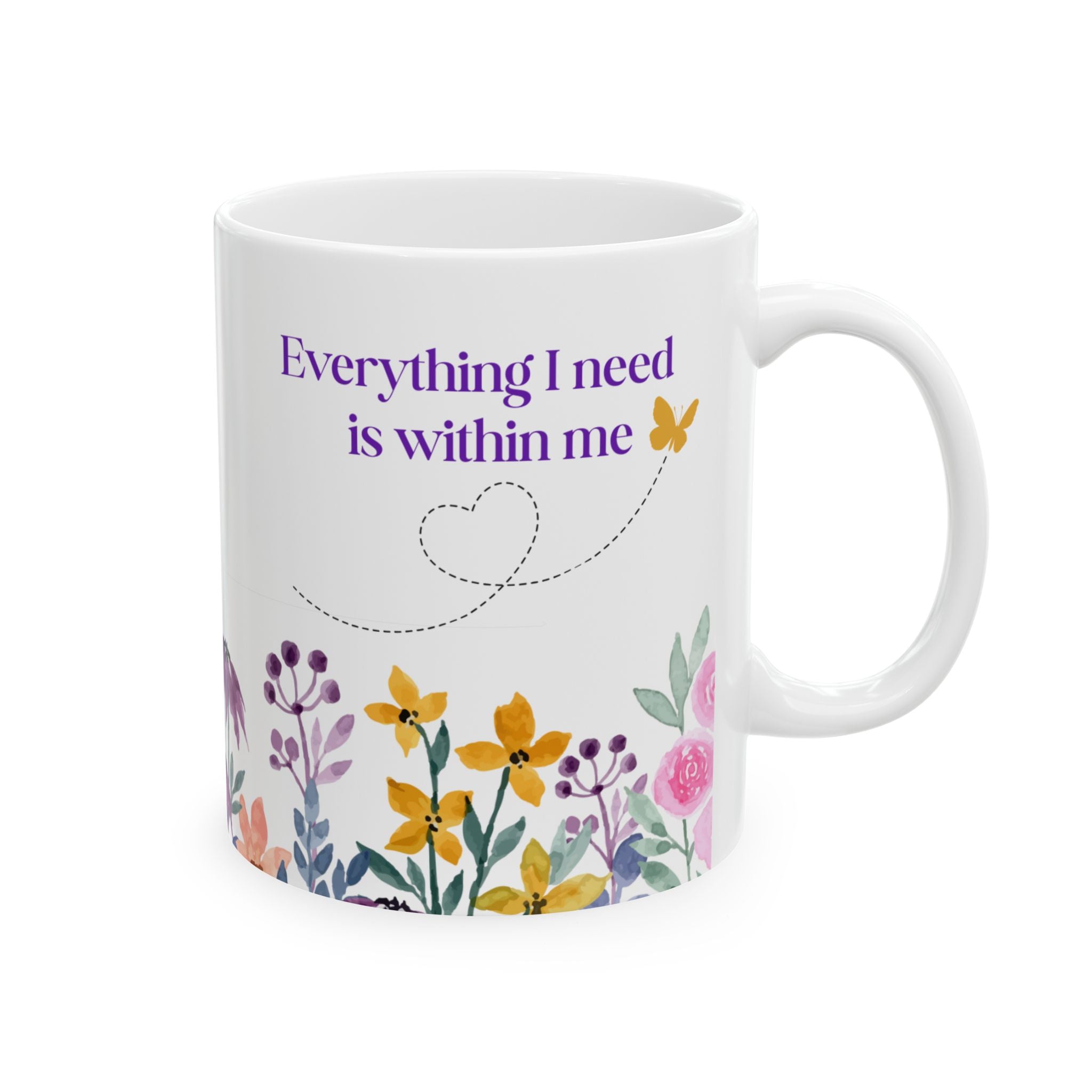 Everything I Need Is Within Me Mug