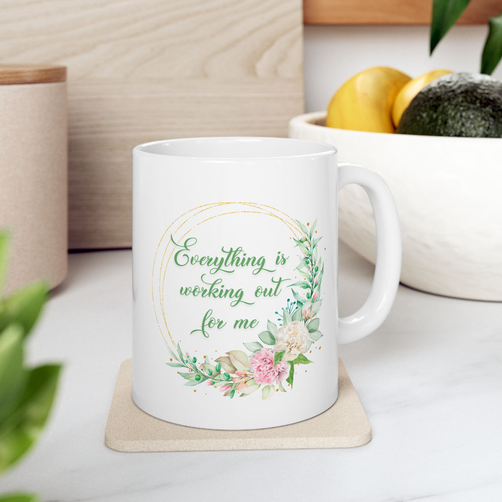 Everything is Working Out For Me Mug