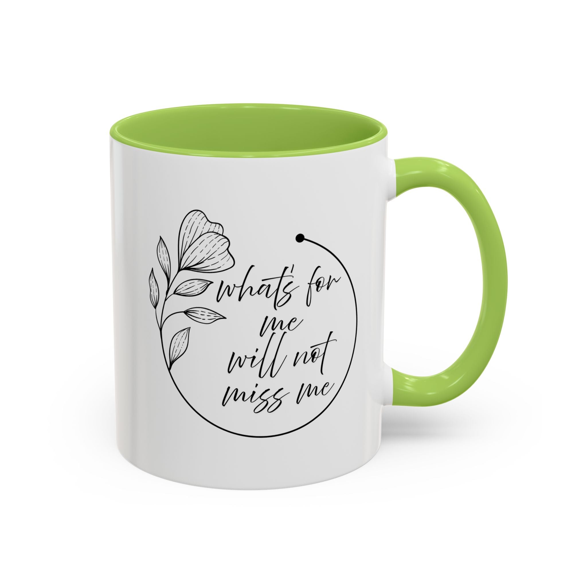 What's for Me Will Not Miss Me Accent Mug