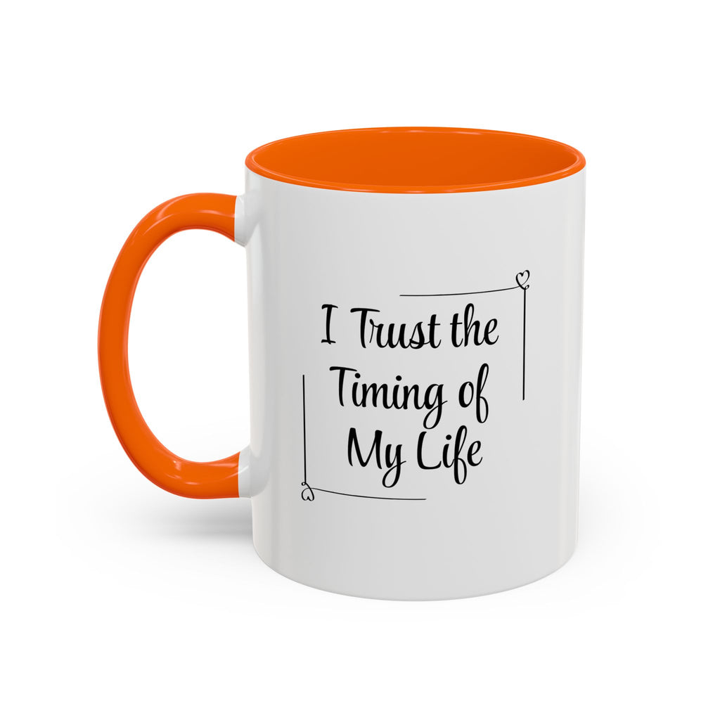 I Trust The Timing Of My Life Accent Mug