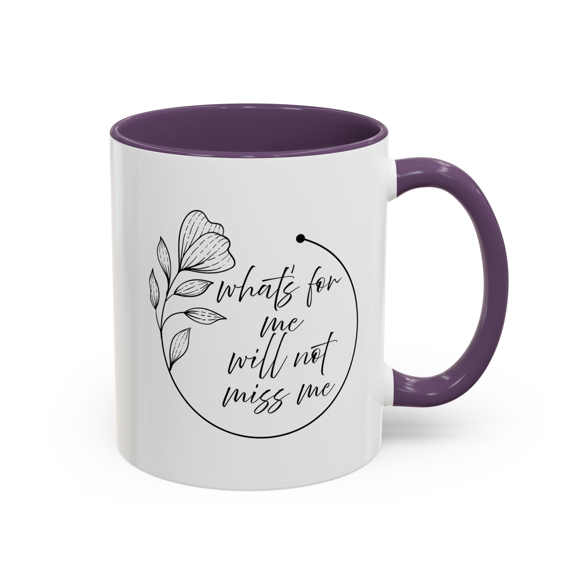What's for Me Will Not Miss Me Accent Mug