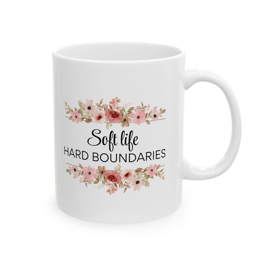 Soft life. Hard Boundaries. Mug