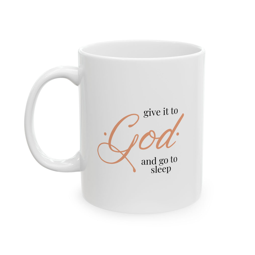 Give It To God Mug