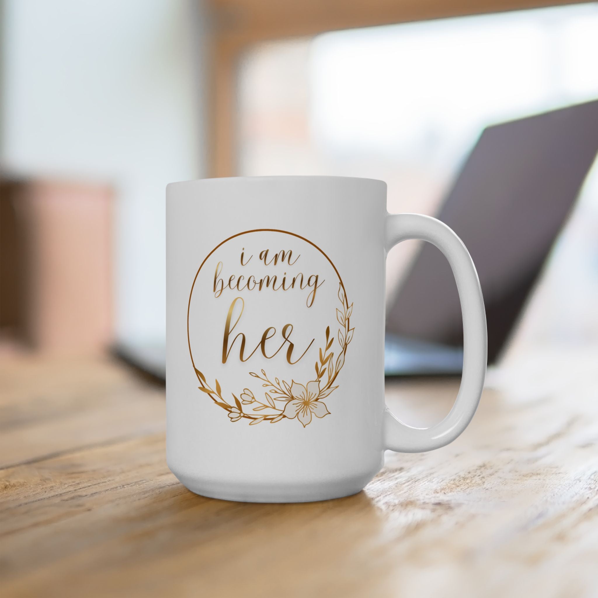 I Am Becoming Her Mug