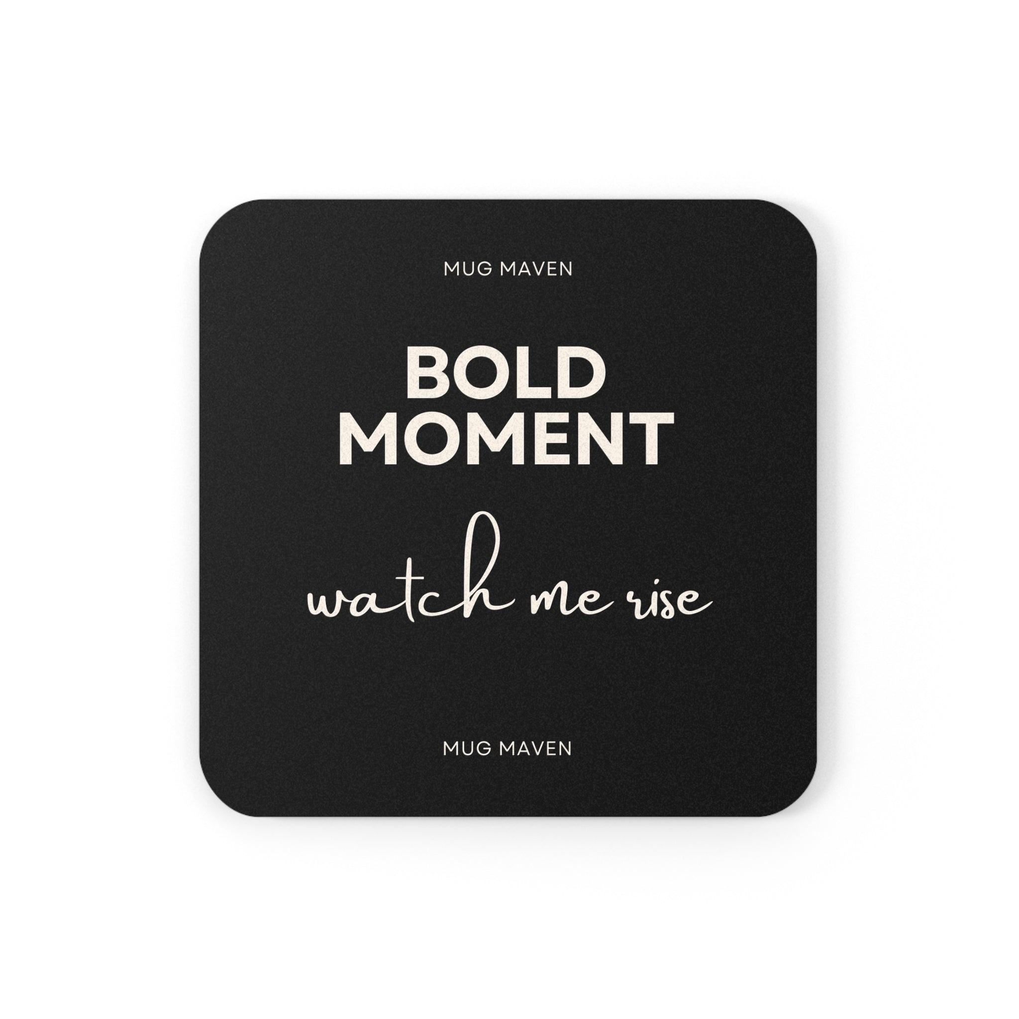 Bold Moment Cork Coaster