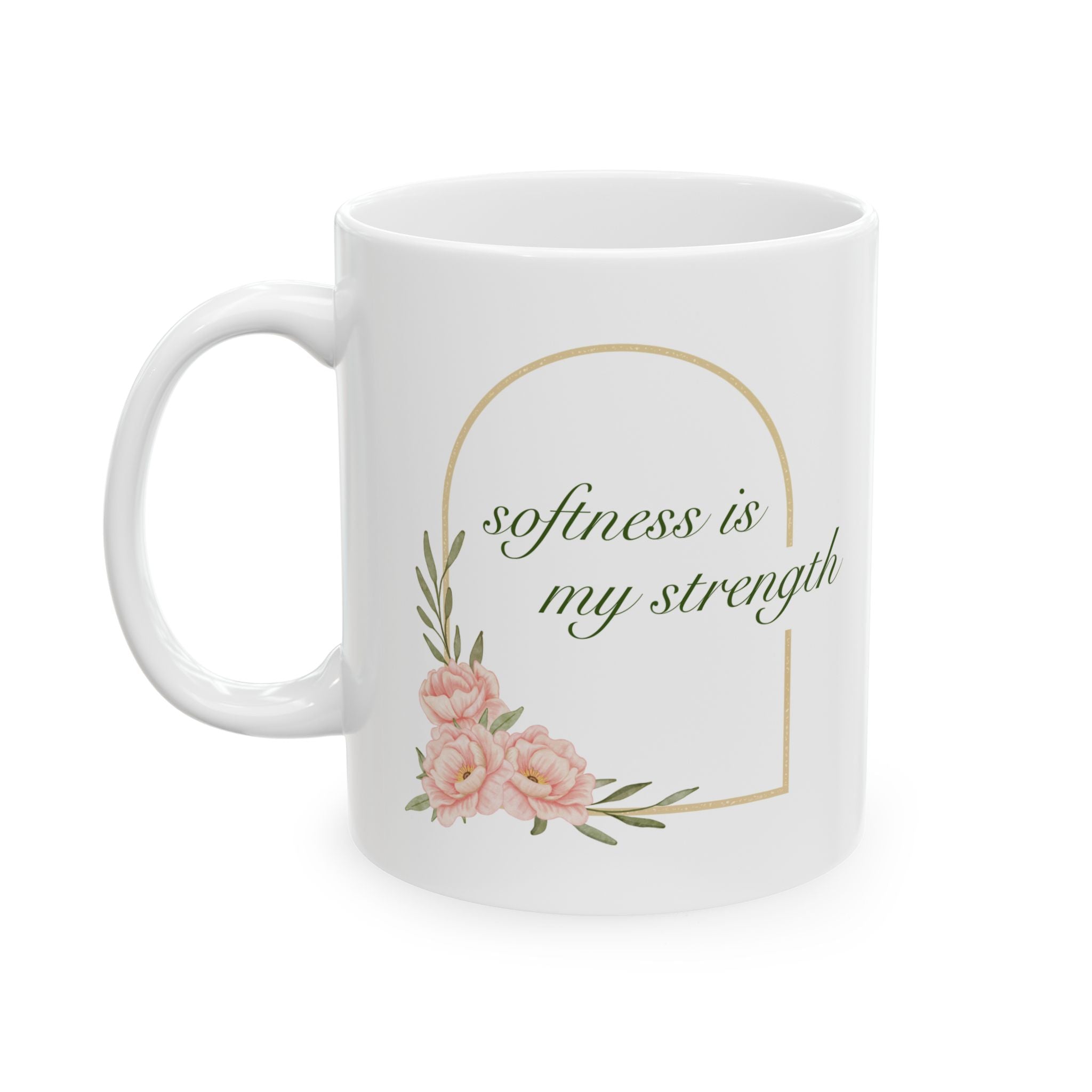 Softness is my Strength Mug