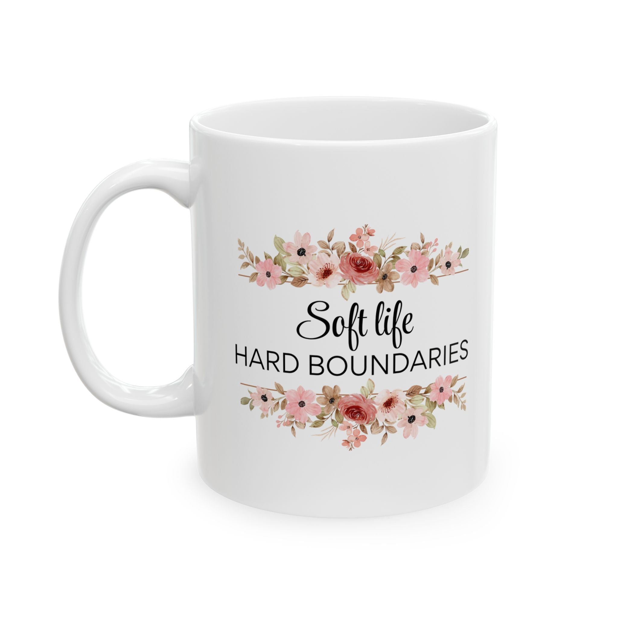 Soft life. Hard Boundaries. Mug