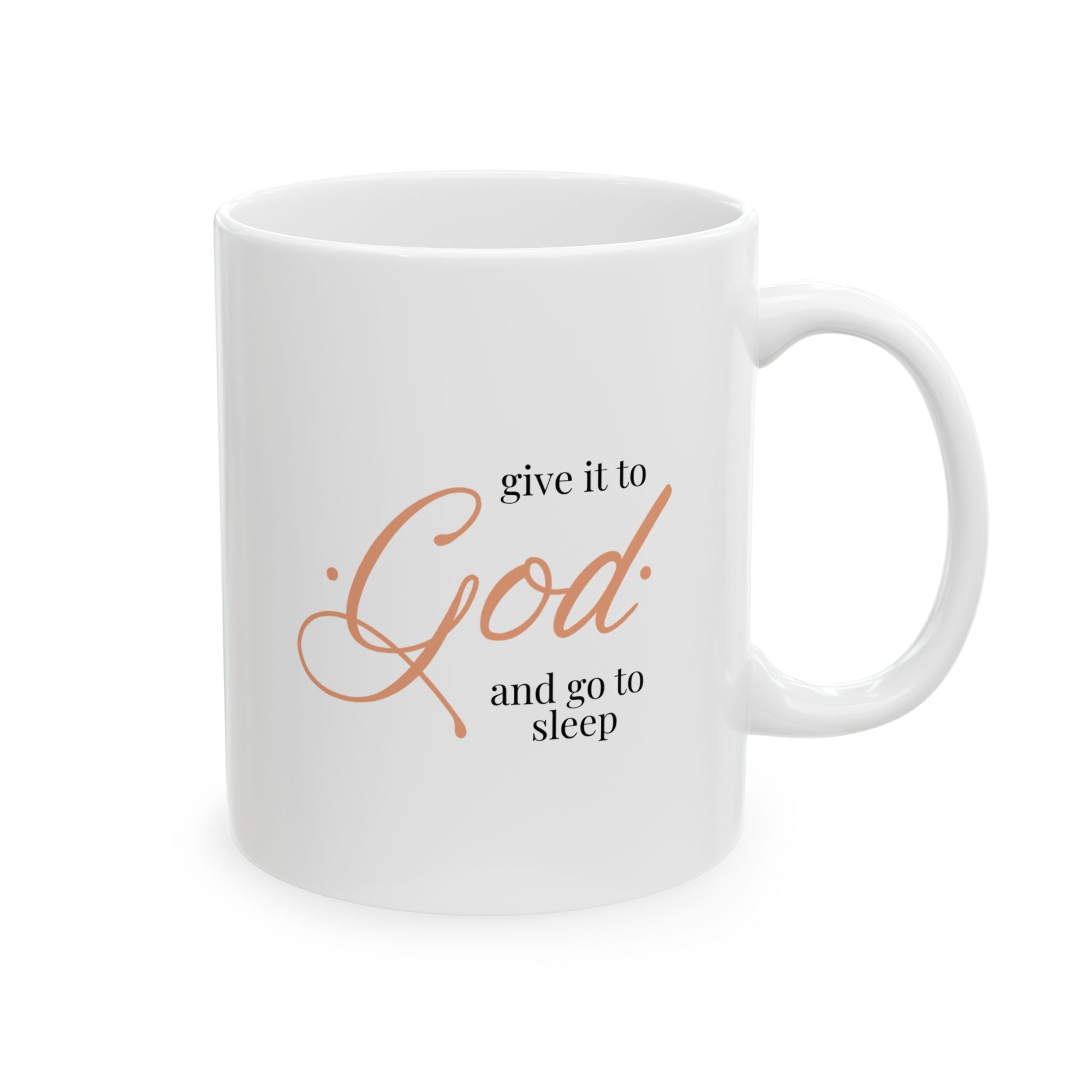 Give It To God Mug