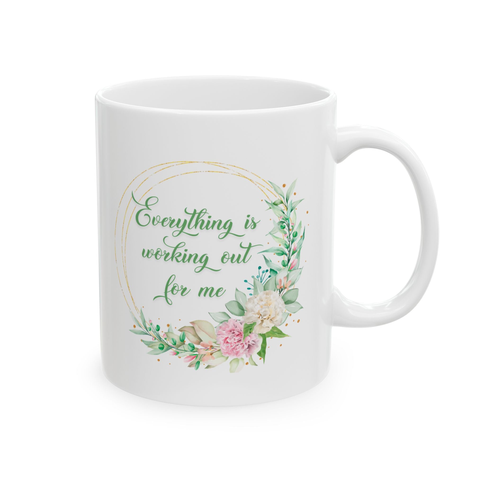Everything is Working Out For Me Mug