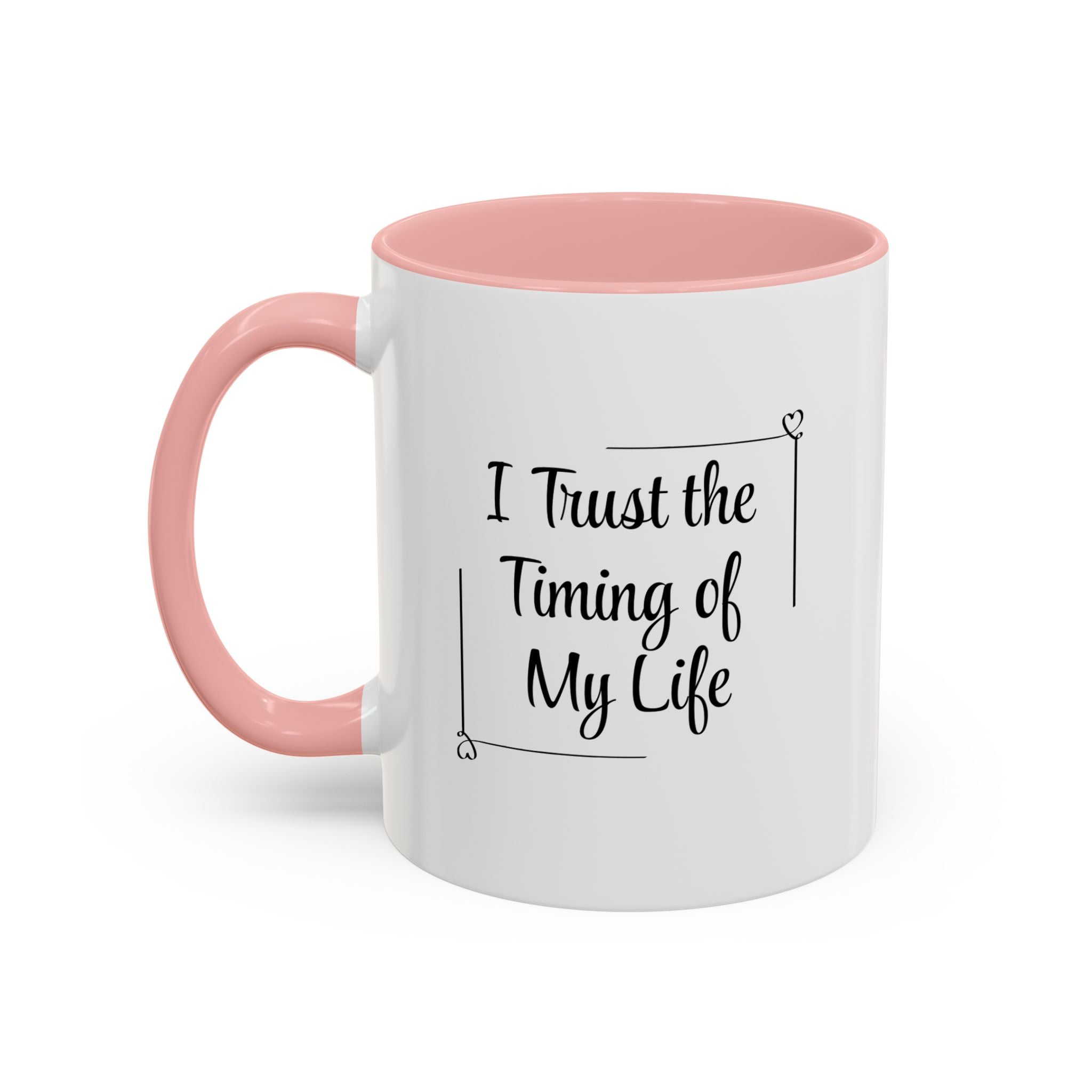 I Trust The Timing Of My Life Accent Mug