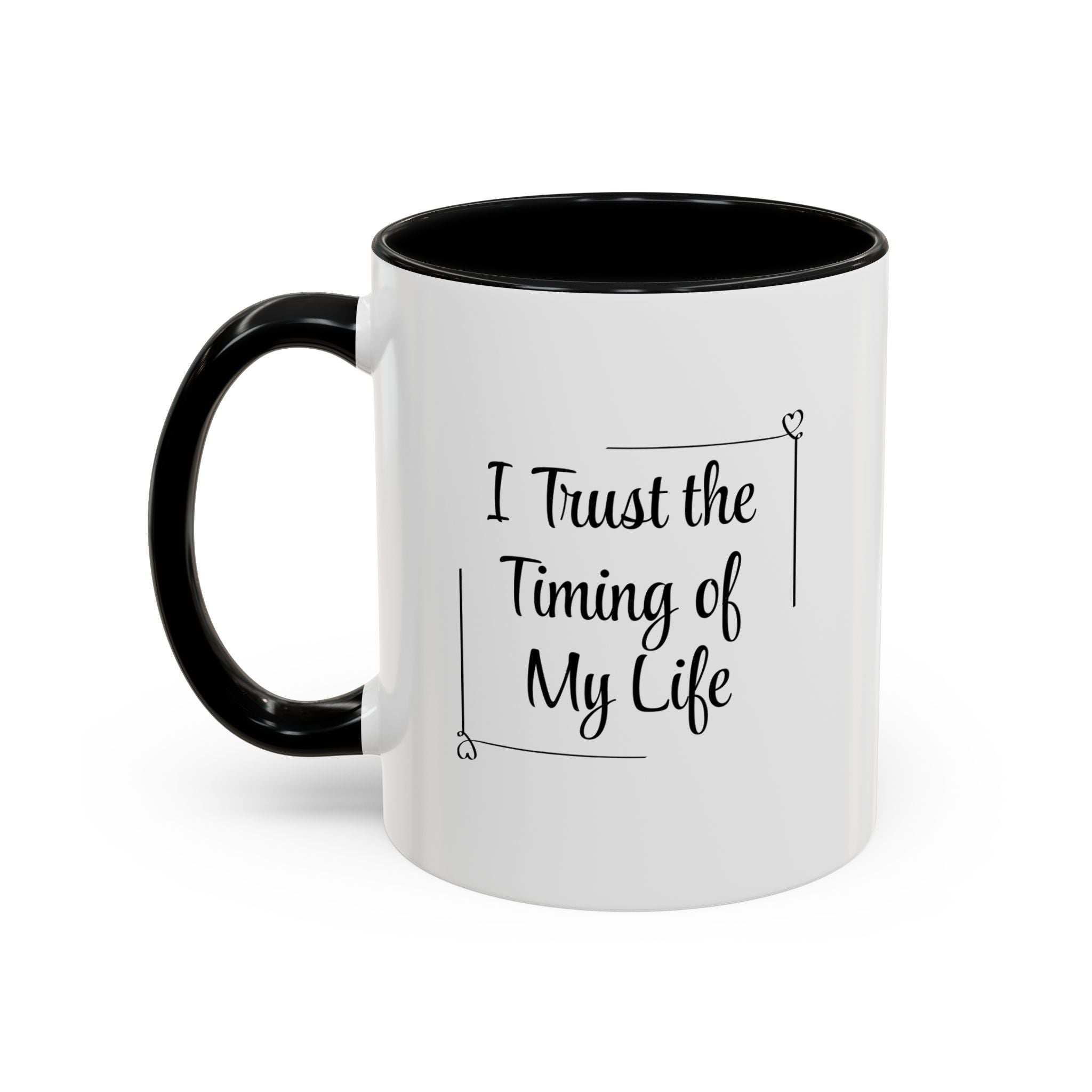 I Trust The Timing Of My Life Accent Mug