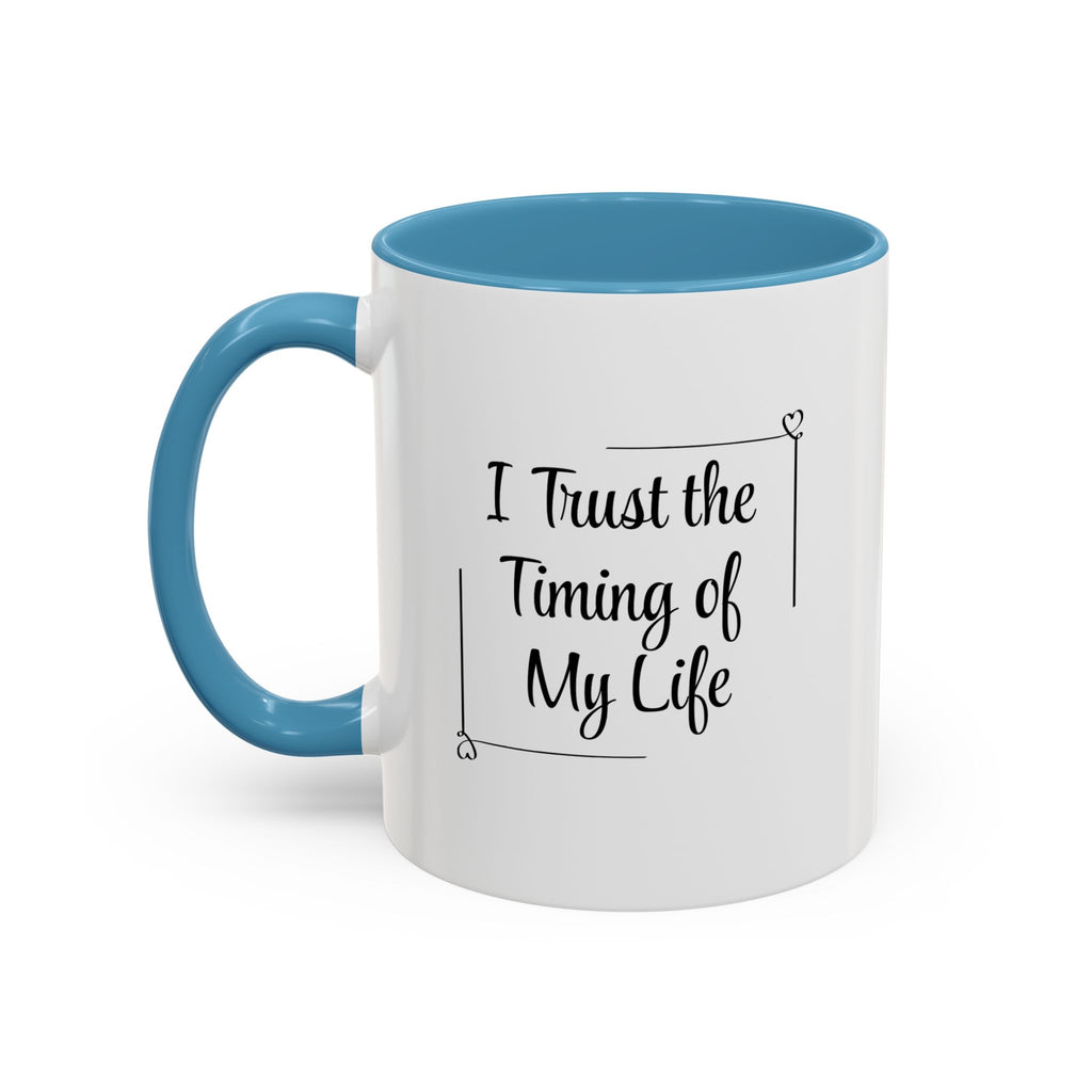 I Trust The Timing Of My Life Accent Mug