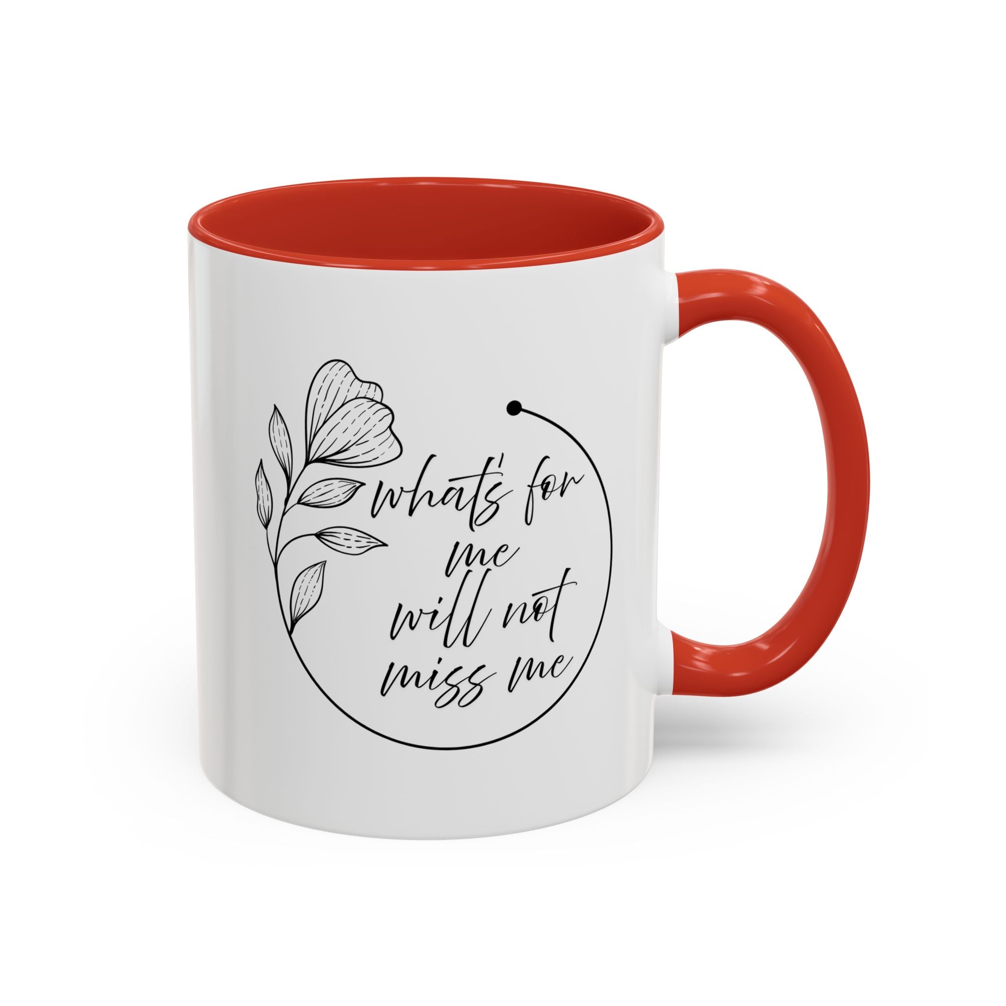 What's for Me Will Not Miss Me Accent Mug