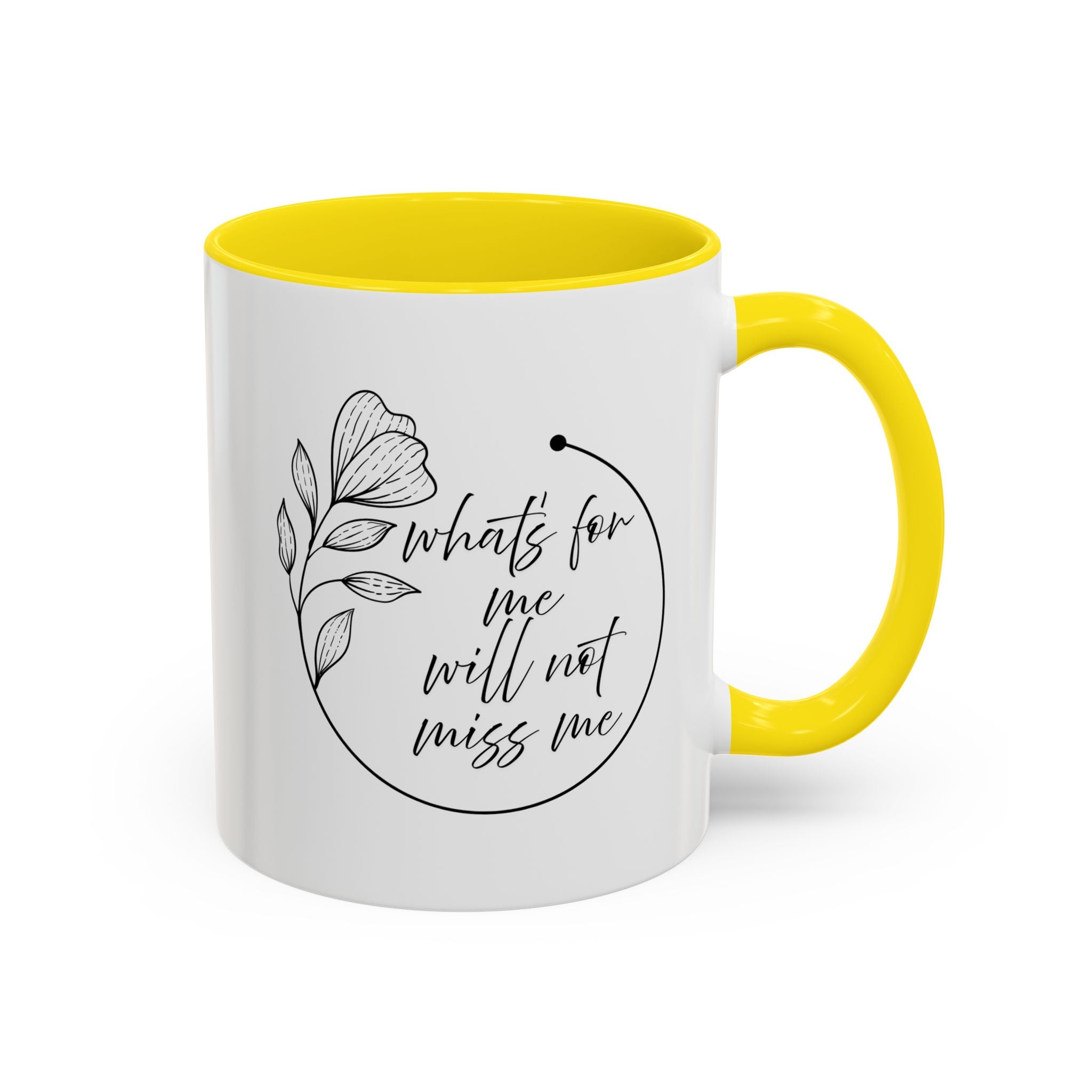What's for Me Will Not Miss Me Accent Mug