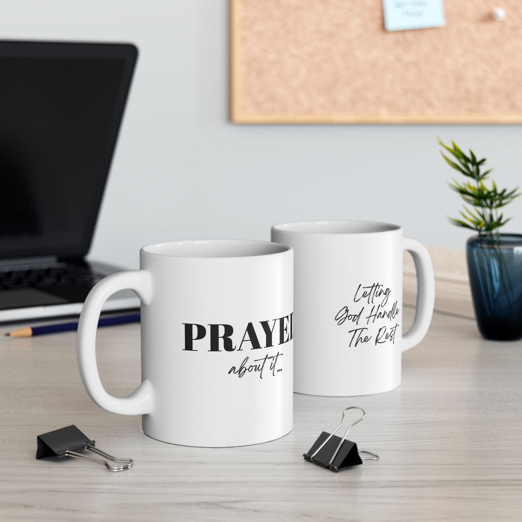Prayed About It Mug
